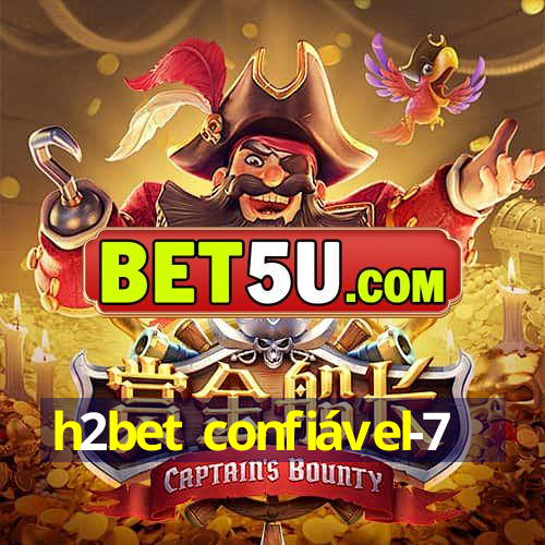 h2bet confiável